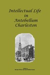 Intellectual Life in Antebellum Charleston by Michael O'Brien and David Moltke-Hansen