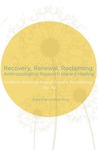 Recovery, Renewal, Reclaiming: Anthropological Research toward Healing by Lindsey King